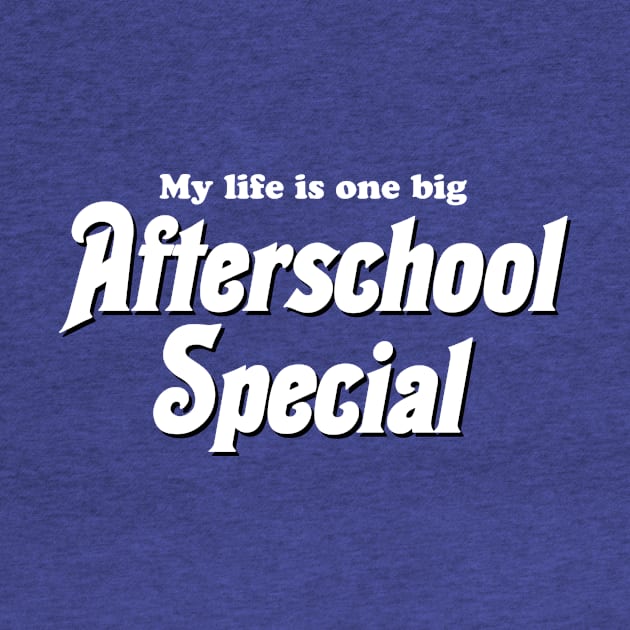 One Big Afterschool Special by GloopTrekker